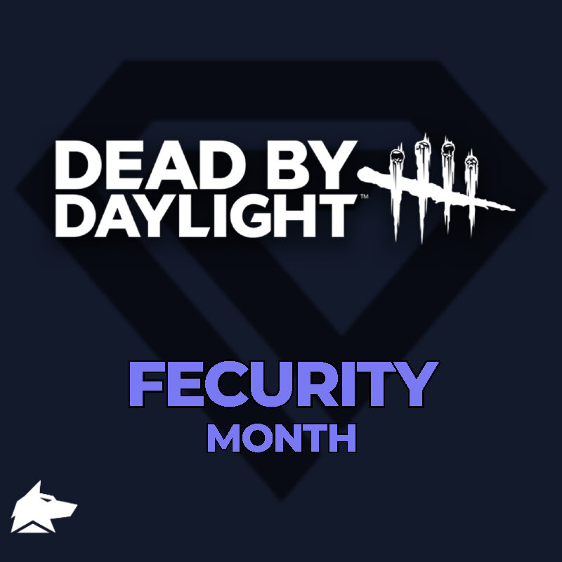 DBD│Fecurity Month